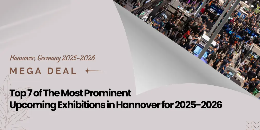 Top 7 of the most prominent upcoming exhibitions in Hannover for 2025-2026