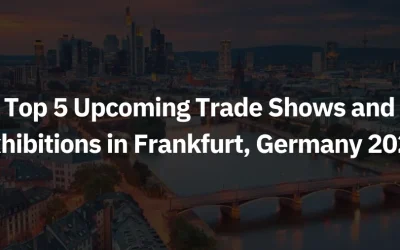 Top 5 Upcoming Trade Show and Exhibitions in Frankfurt, Germany 2025